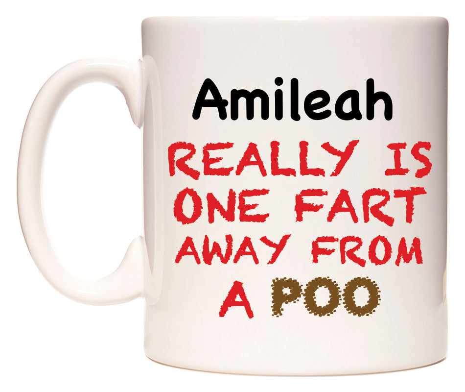 This mug features Amileah Really is ONE Fart Away from A Poo