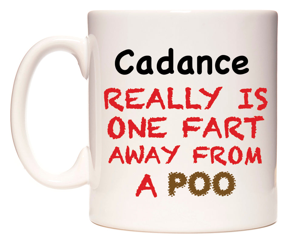 This mug features Cadance Really is ONE Fart Away from A Poo