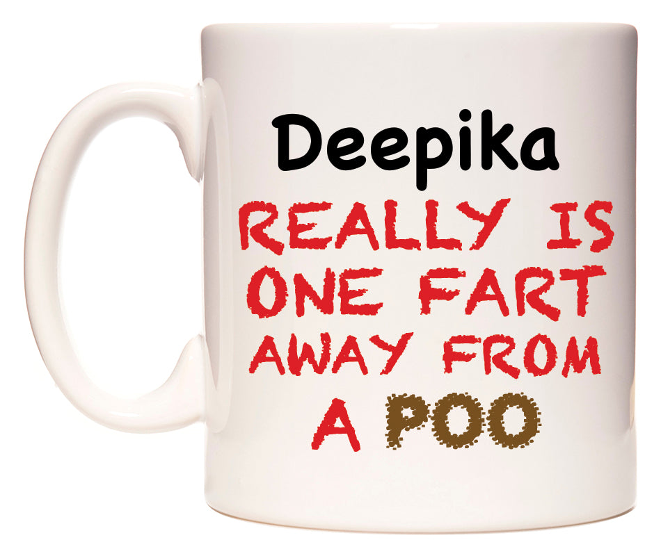 This mug features Deepika Really is ONE Fart Away from A Poo