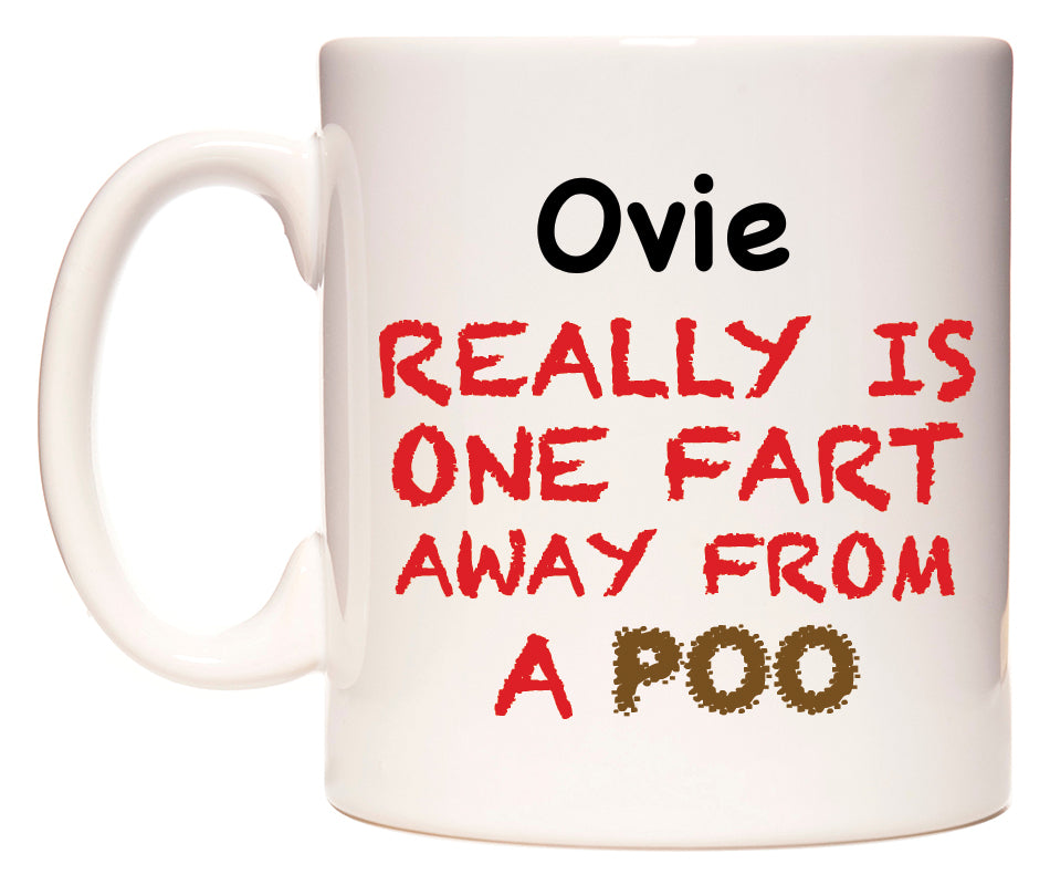 This mug features Ovie Really is ONE Fart Away from A Poo