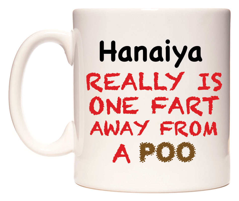 This mug features Hanaiya Really is ONE Fart Away from A Poo