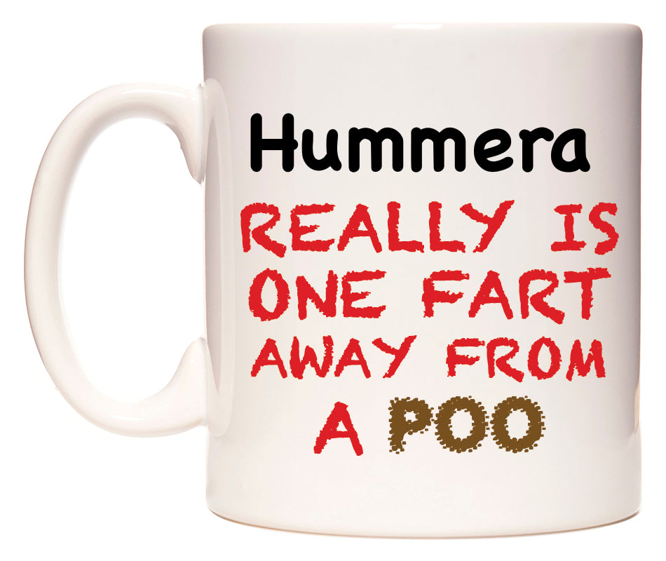 This mug features Hummera Really is ONE Fart Away from A Poo