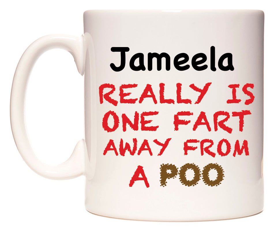 This mug features Jameela Really is ONE Fart Away from A Poo