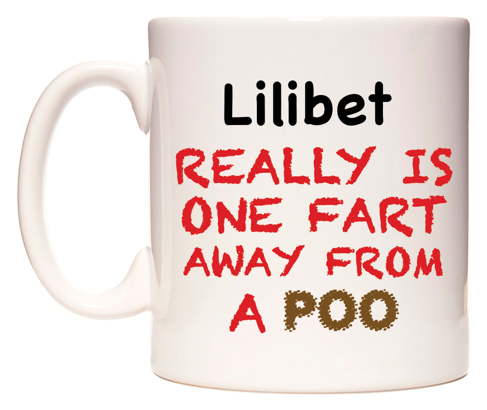 This mug features Lilibet Really is ONE Fart Away from A Poo