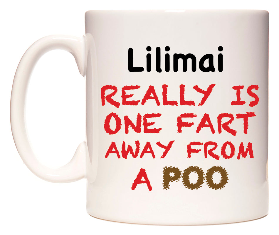 This mug features Lilimai Really is ONE Fart Away from A Poo