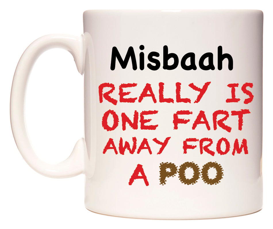 This mug features Misbaah Really is ONE Fart Away from A Poo