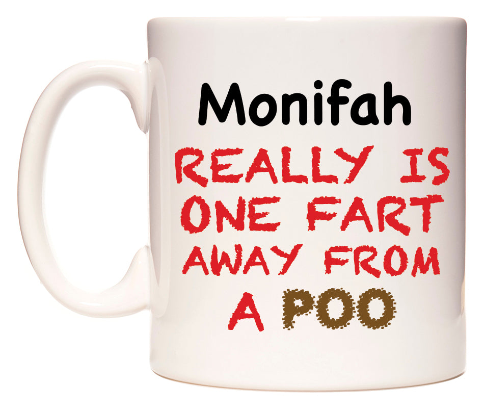 This mug features Monifah Really is ONE Fart Away from A Poo