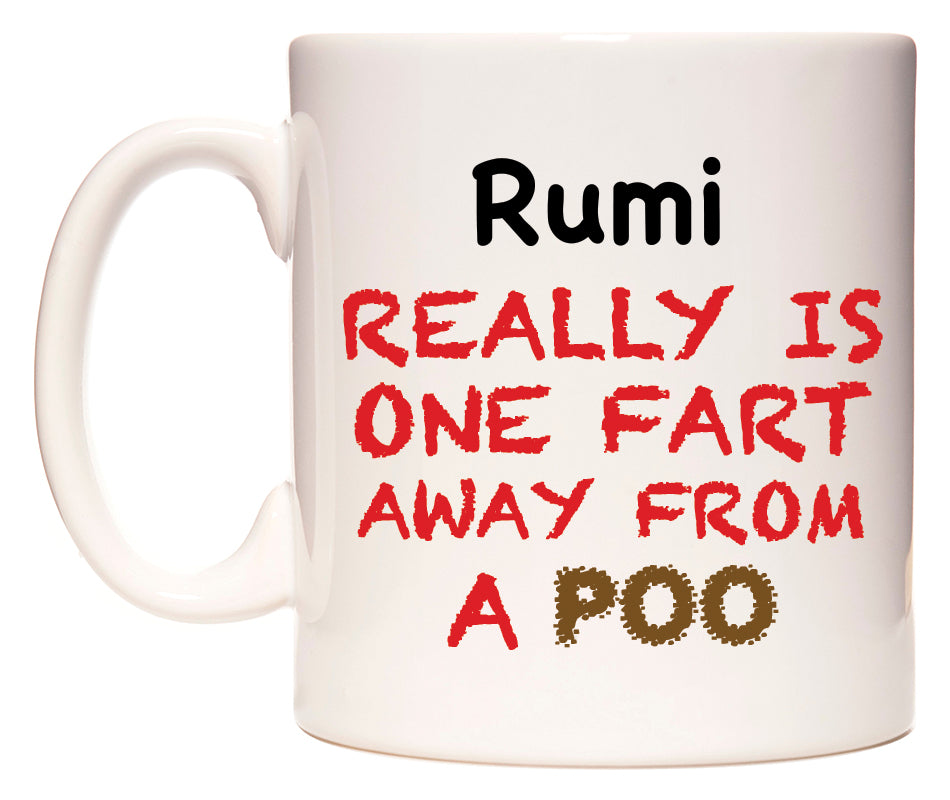 This mug features Rumi Really is ONE Fart Away from A Poo