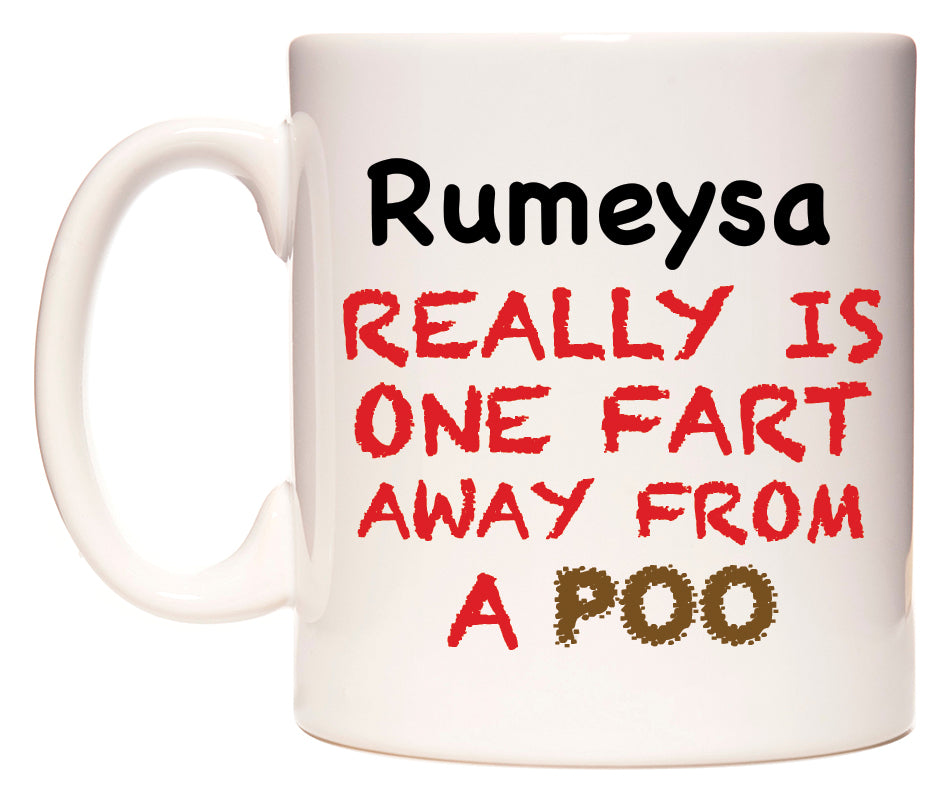 This mug features Rumeysa Really is ONE Fart Away from A Poo