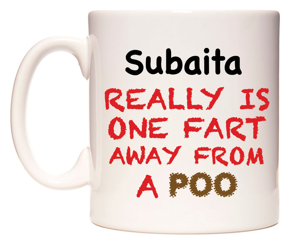 This mug features Subaita Really is ONE Fart Away from A Poo