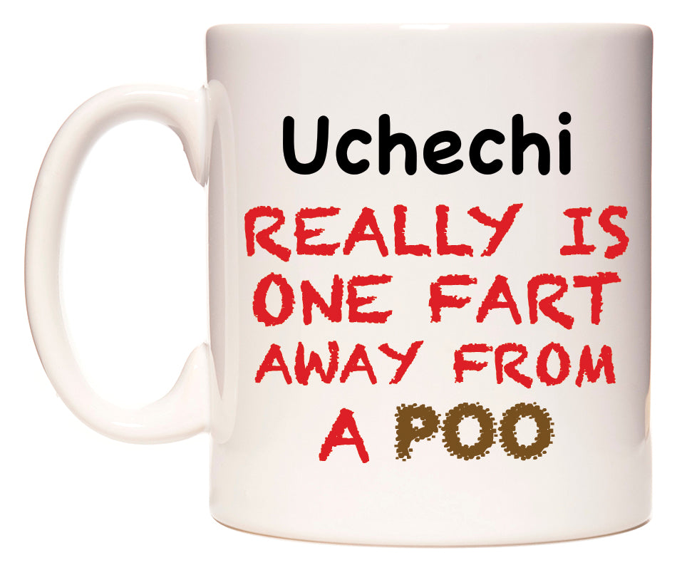 This mug features Uchechi Really is ONE Fart Away from A Poo