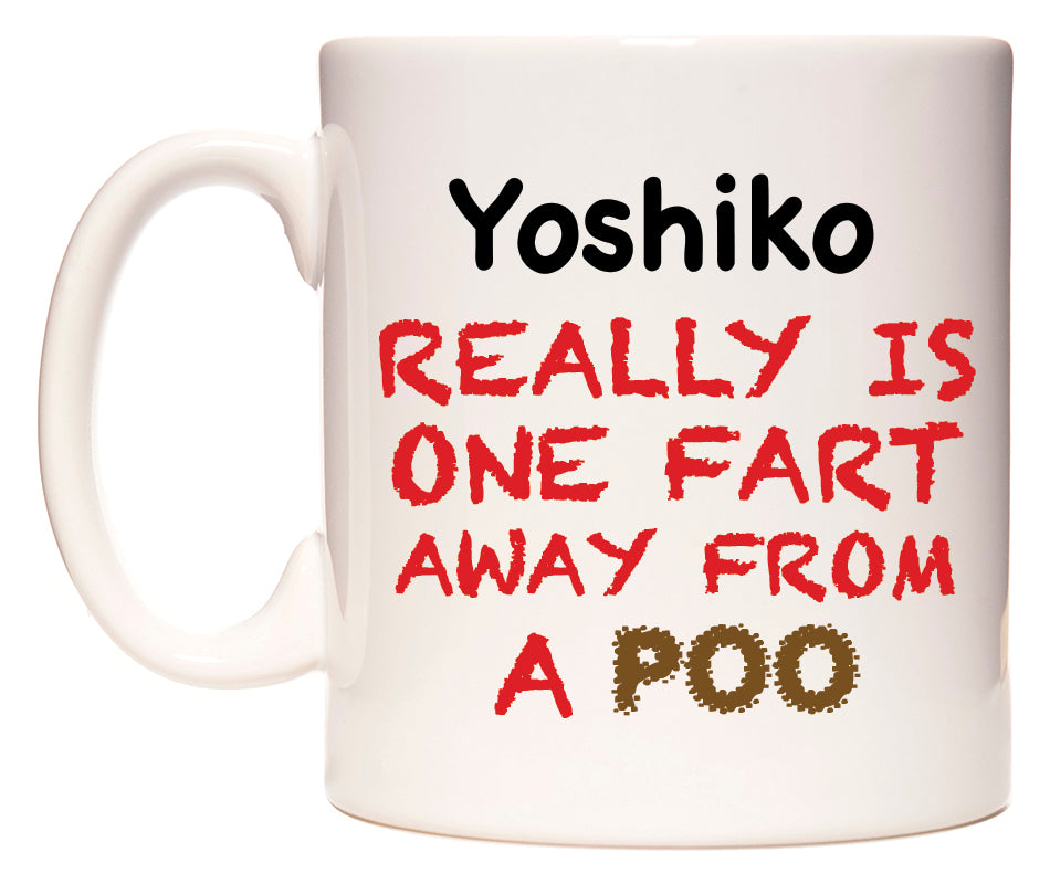 This mug features Yoshiko Really is ONE Fart Away from A Poo