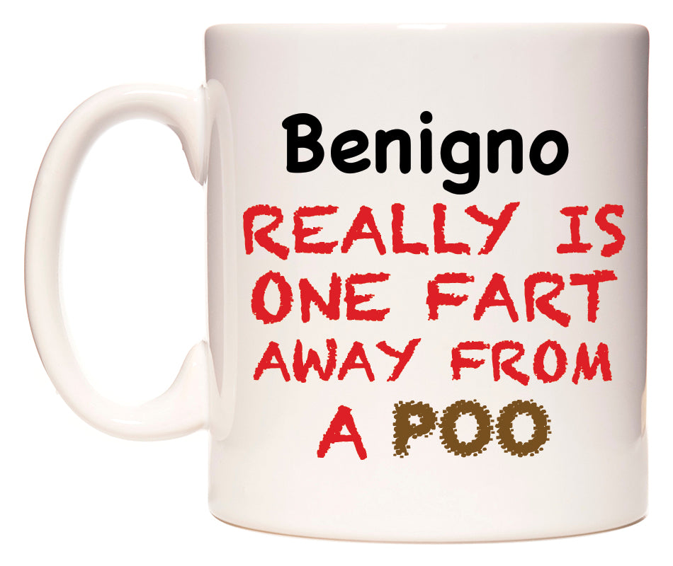 This mug features Benigno Really is ONE Fart Away from A Poo