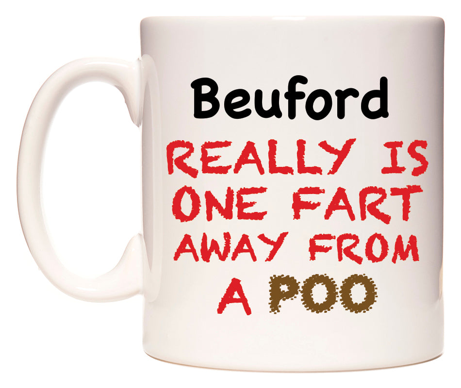 This mug features Beuford Really is ONE Fart Away from A Poo