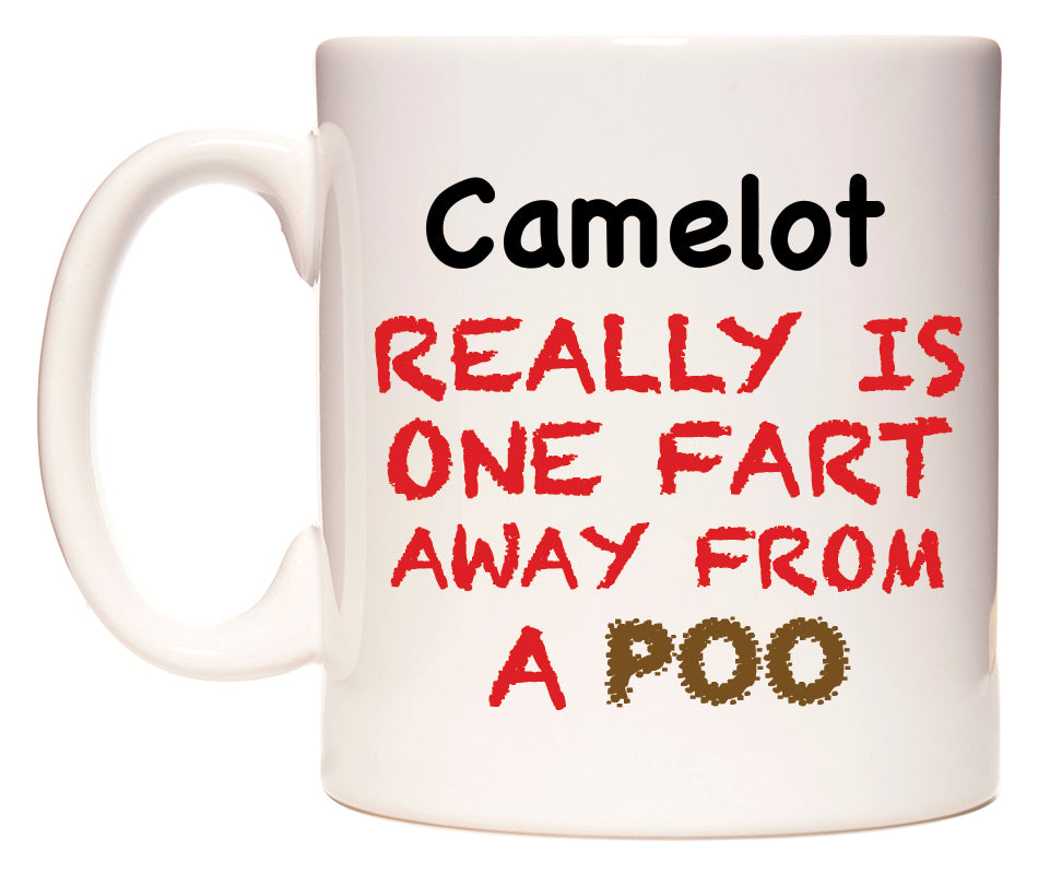 This mug features Camelot Really is ONE Fart Away from A Poo