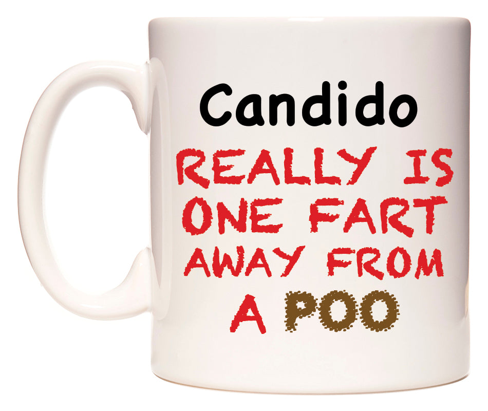 This mug features Candido Really is ONE Fart Away from A Poo
