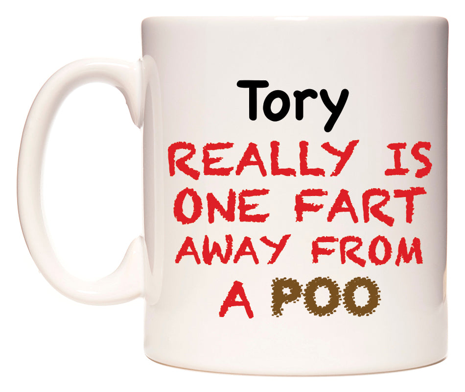 This mug features Tory Really is ONE Fart Away from A Poo