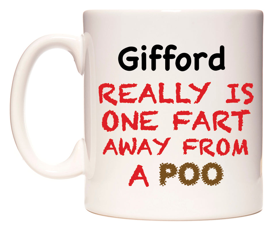 This mug features Gifford Really is ONE Fart Away from A Poo