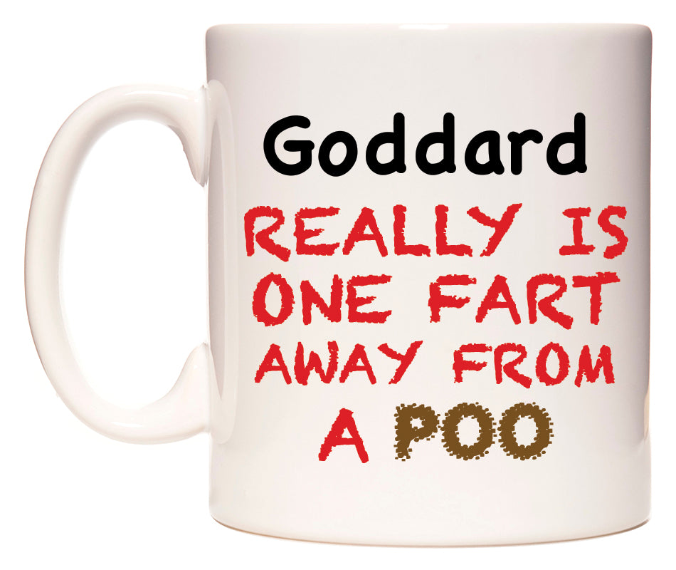 This mug features Goddard Really is ONE Fart Away from A Poo