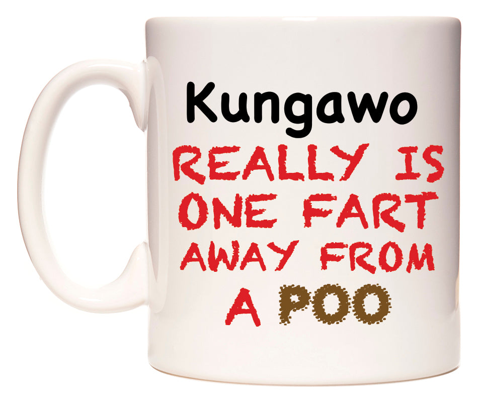 This mug features Kungawo Really is ONE Fart Away from A Poo