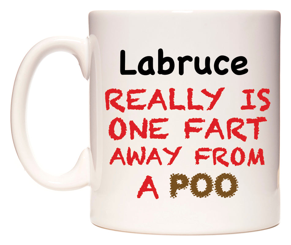 This mug features Labruce Really is ONE Fart Away from A Poo