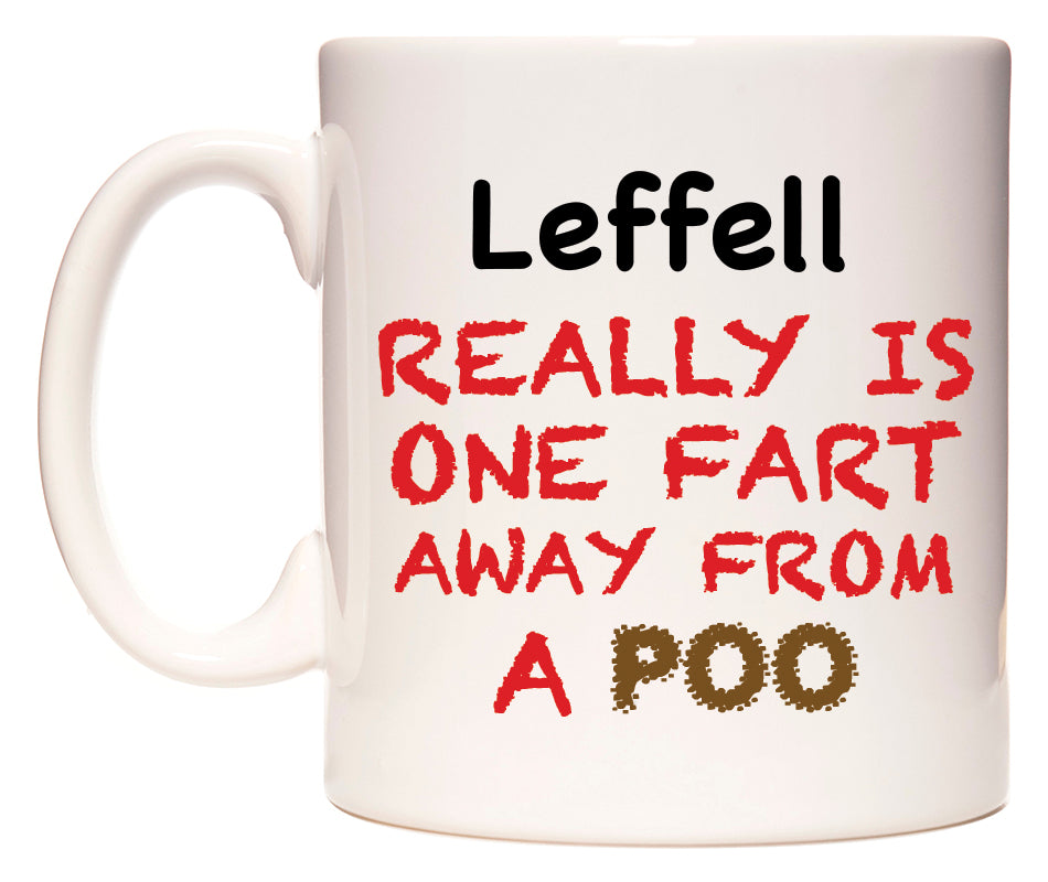 This mug features Leffell Really is ONE Fart Away from A Poo
