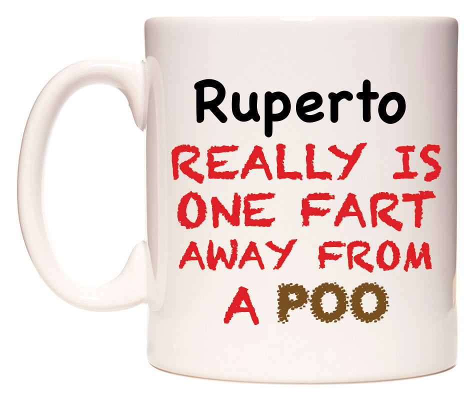This mug features Ruperto Really is ONE Fart Away from A Poo
