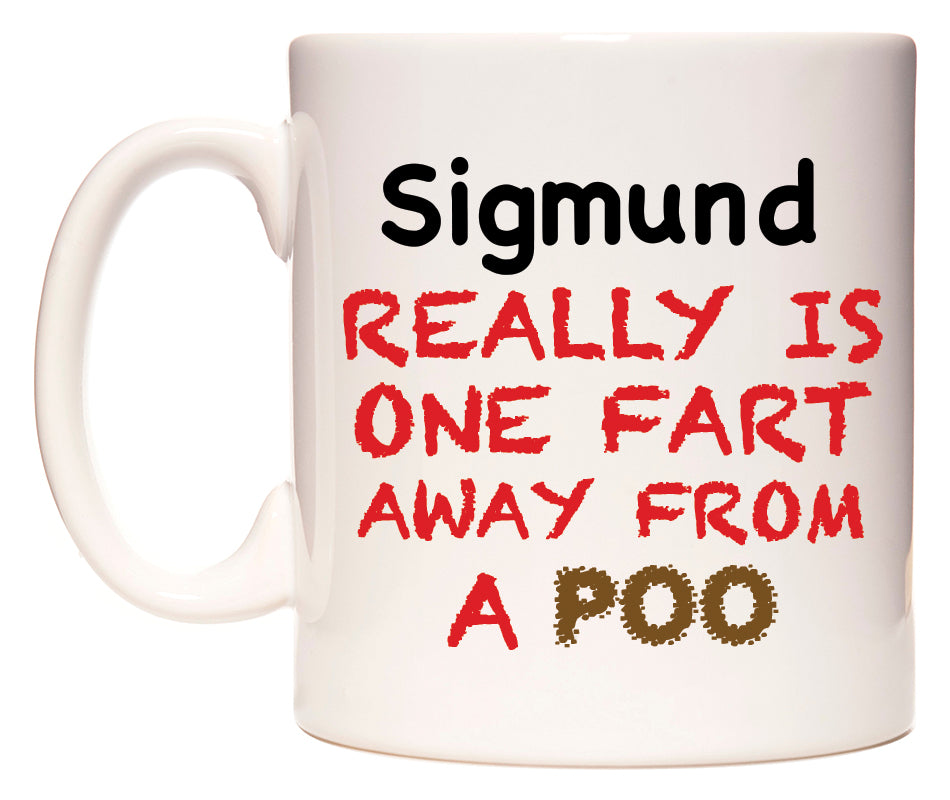This mug features Sigmund Really is ONE Fart Away from A Poo