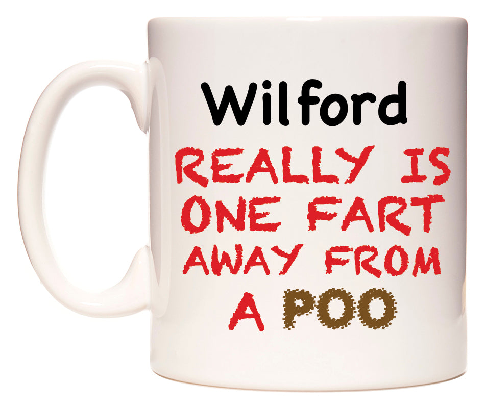 This mug features Wilford Really is ONE Fart Away from A Poo