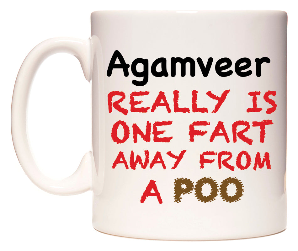 This mug features Agamveer Really is ONE Fart Away from A Poo