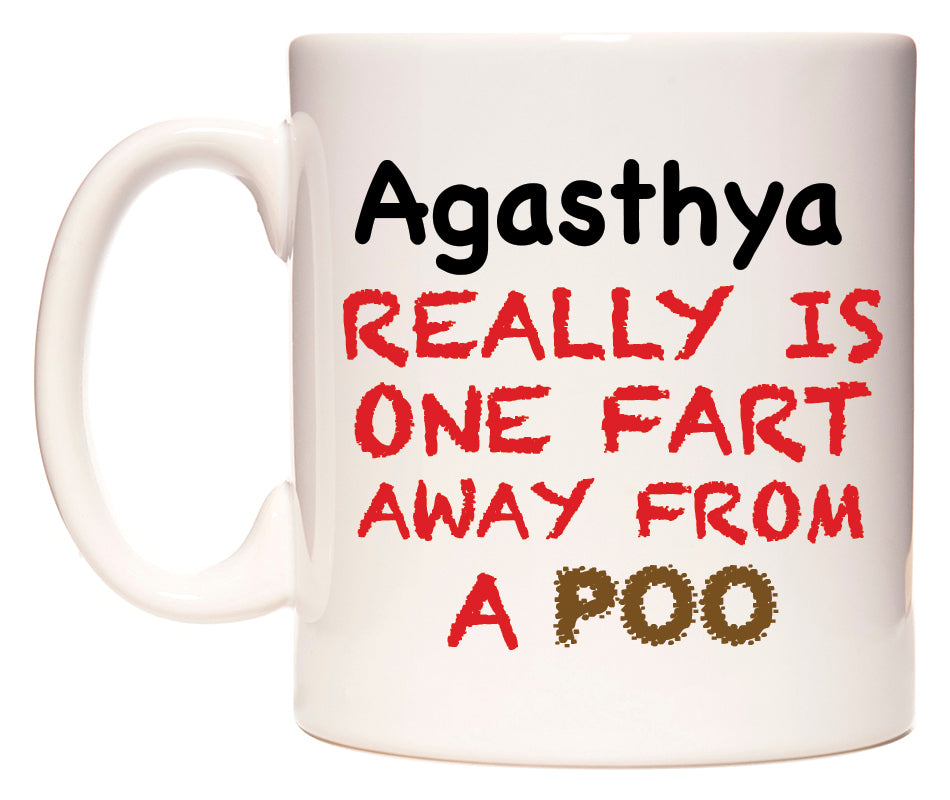 This mug features Agasthya Really is ONE Fart Away from A Poo