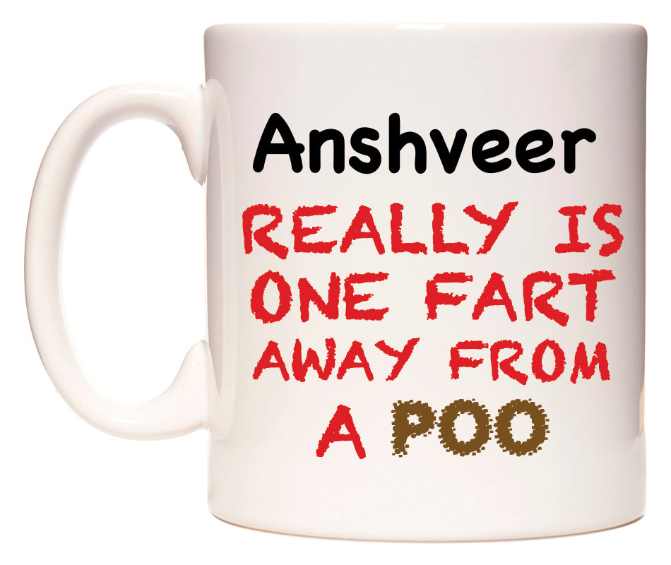 This mug features Anshveer Really is ONE Fart Away from A Poo