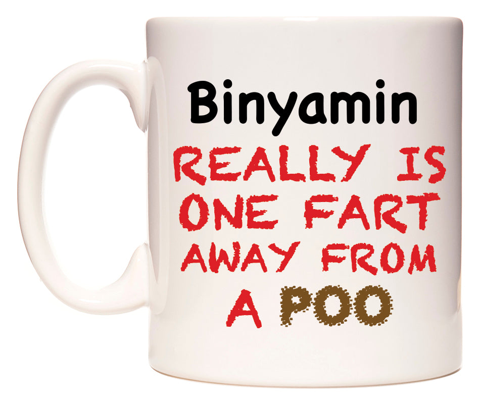 This mug features Binyamin Really is ONE Fart Away from A Poo
