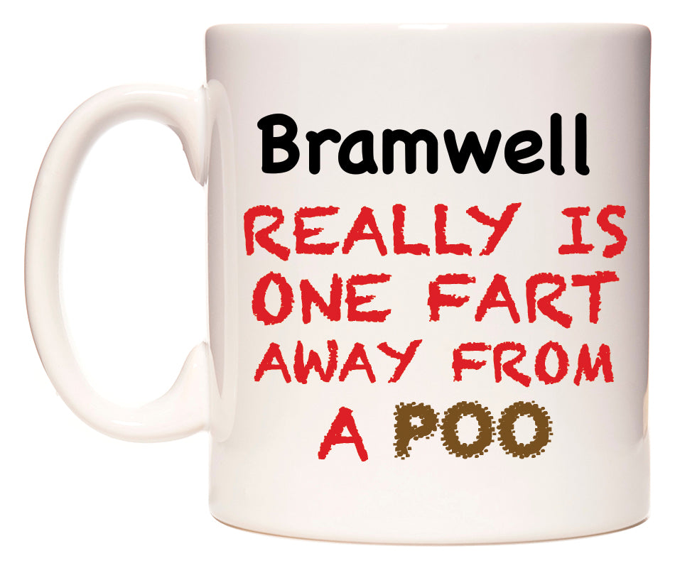 This mug features Bramwell Really is ONE Fart Away from A Poo