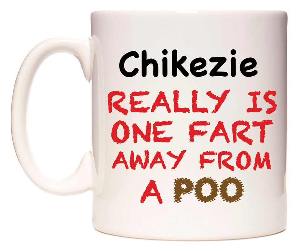 This mug features Chikezie Really is ONE Fart Away from A Poo