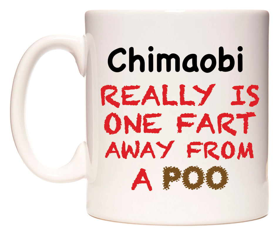 This mug features Chimaobi Really is ONE Fart Away from A Poo