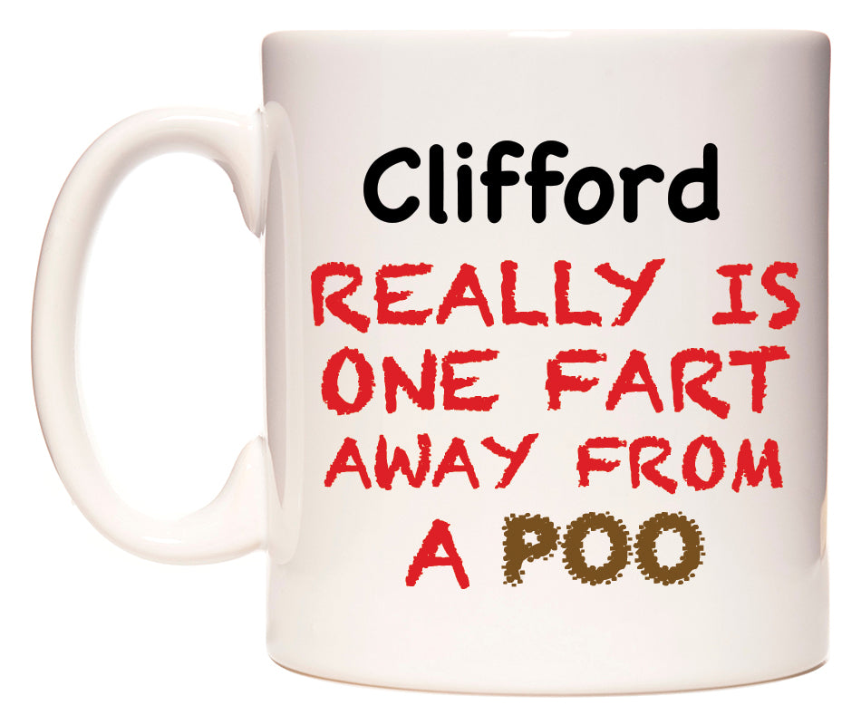 This mug features Clifford Really is ONE Fart Away from A Poo