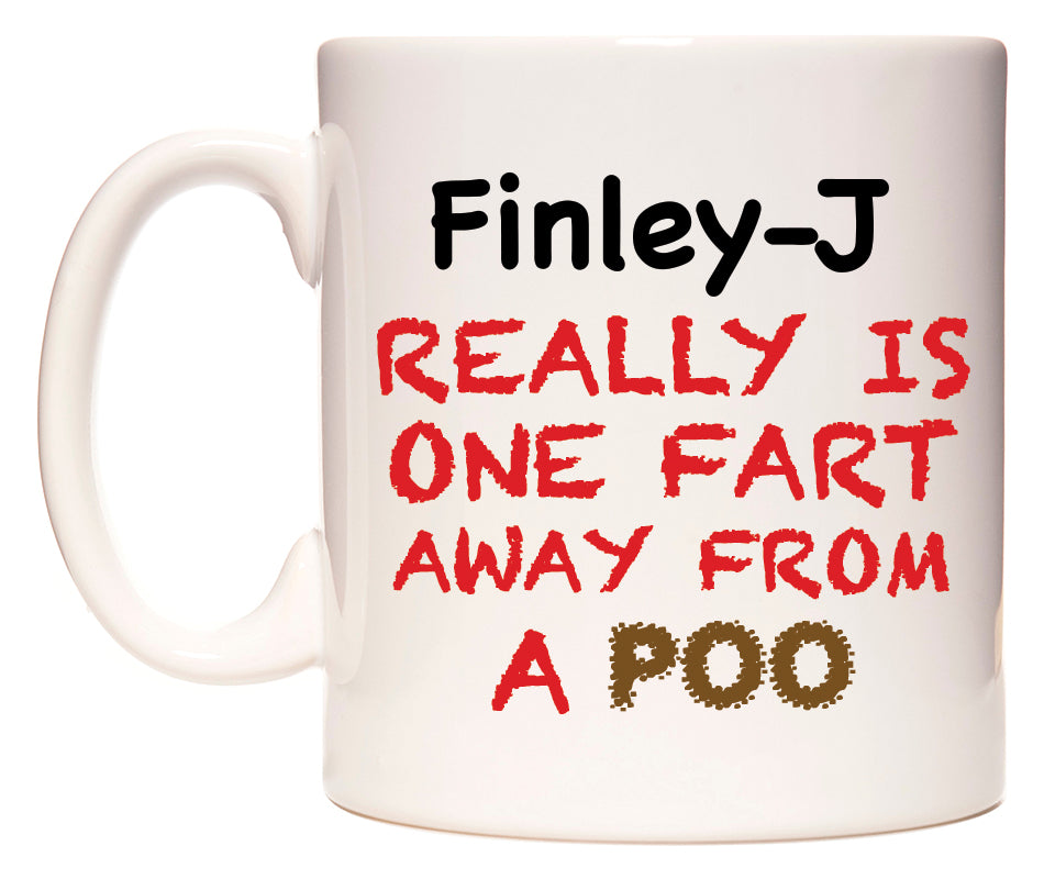 This mug features Finley-J Really is ONE Fart Away from A Poo