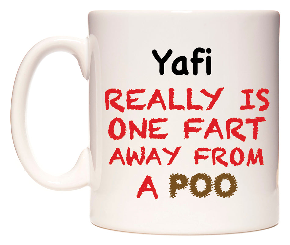 This mug features Yafi Really is ONE Fart Away from A Poo