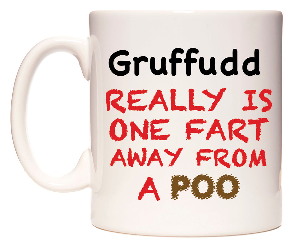 This mug features Gruffudd Really is ONE Fart Away from A Poo