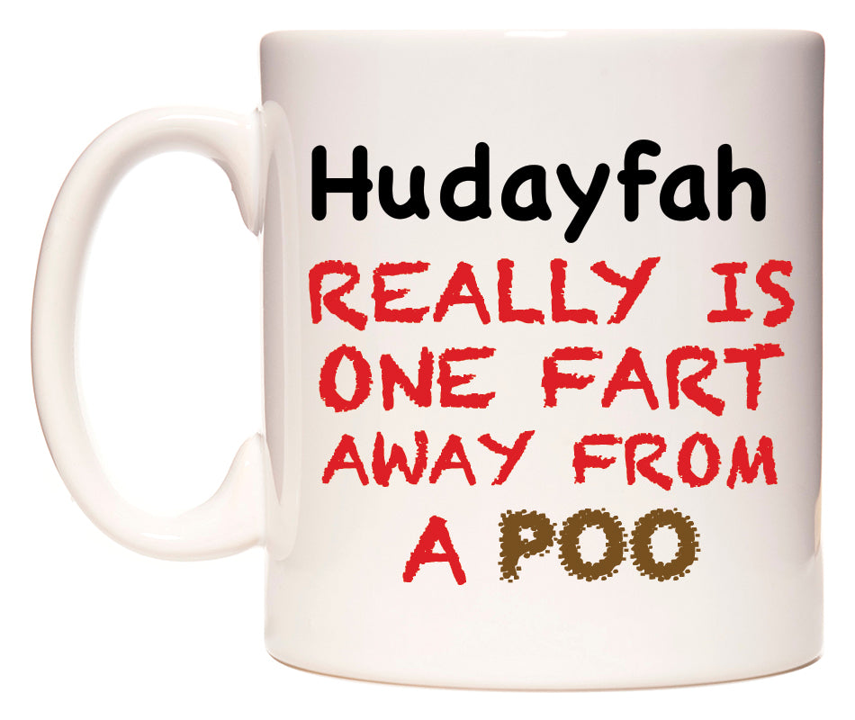 This mug features Hudayfah Really is ONE Fart Away from A Poo