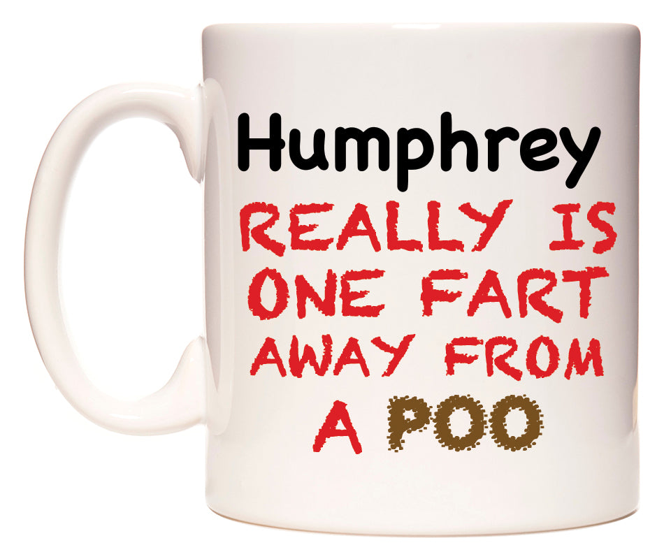 This mug features Humphrey Really is ONE Fart Away from A Poo