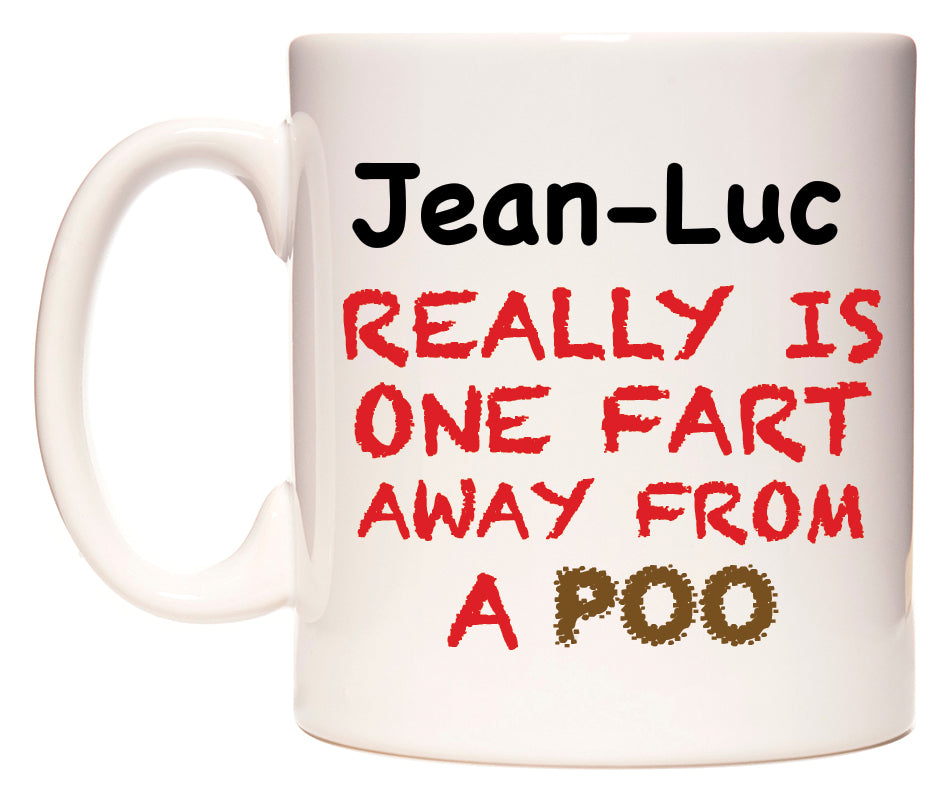 This mug features Jean-Luc Really is ONE Fart Away from A Poo