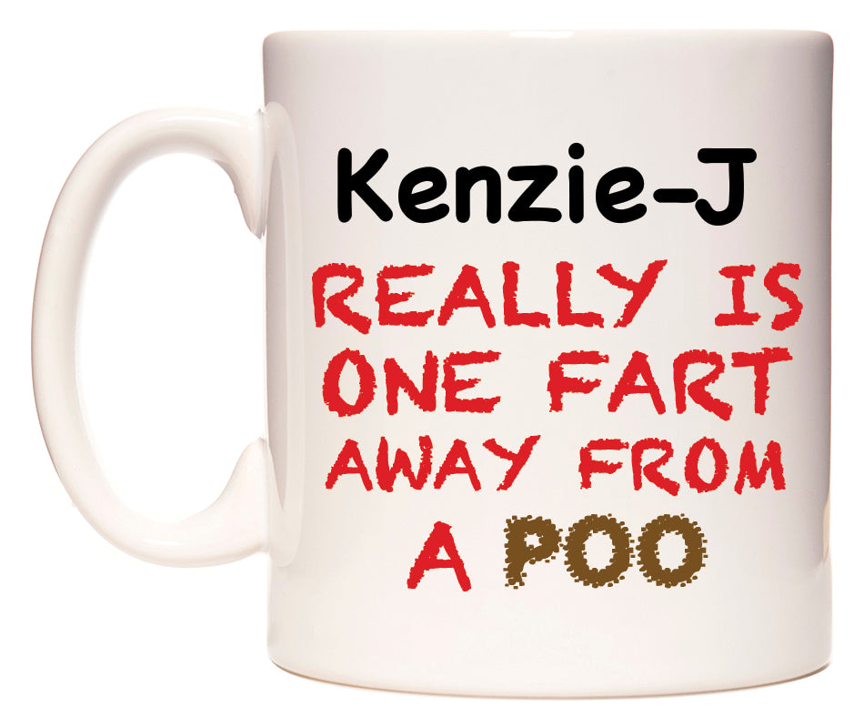 This mug features Kenzie-J Really is ONE Fart Away from A Poo
