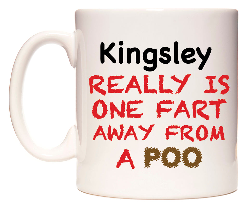 This mug features Kingsley Really is ONE Fart Away from A Poo