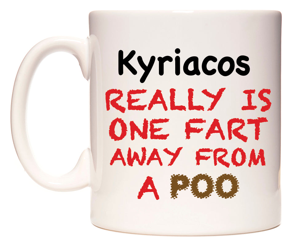 This mug features Kyriacos Really is ONE Fart Away from A Poo