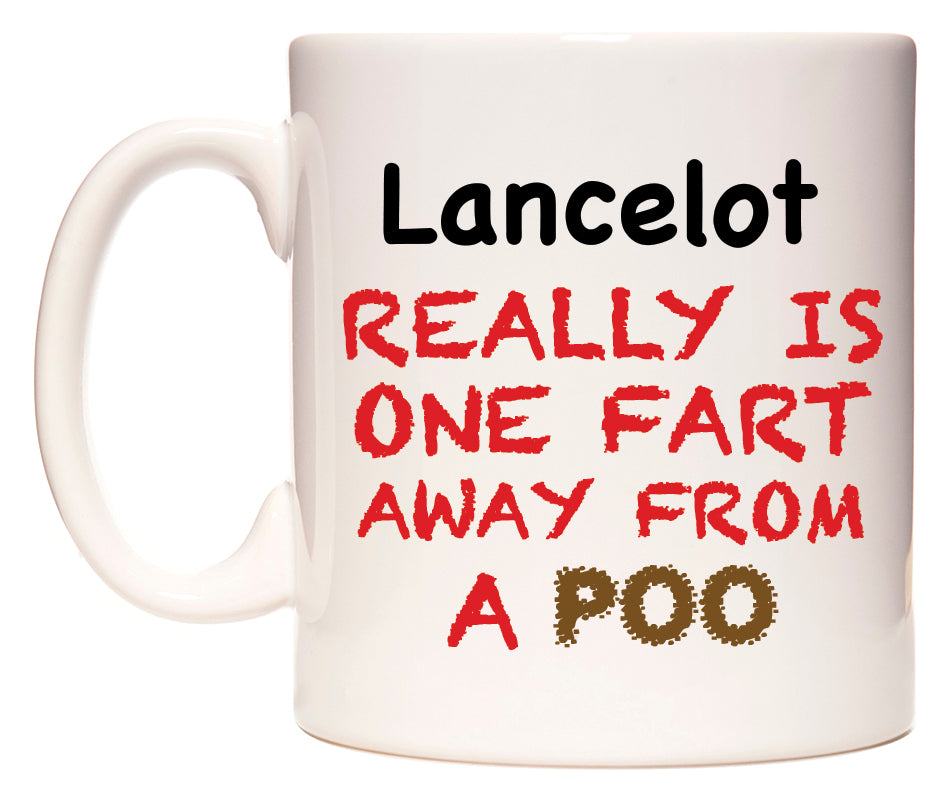 This mug features Lancelot Really is ONE Fart Away from A Poo