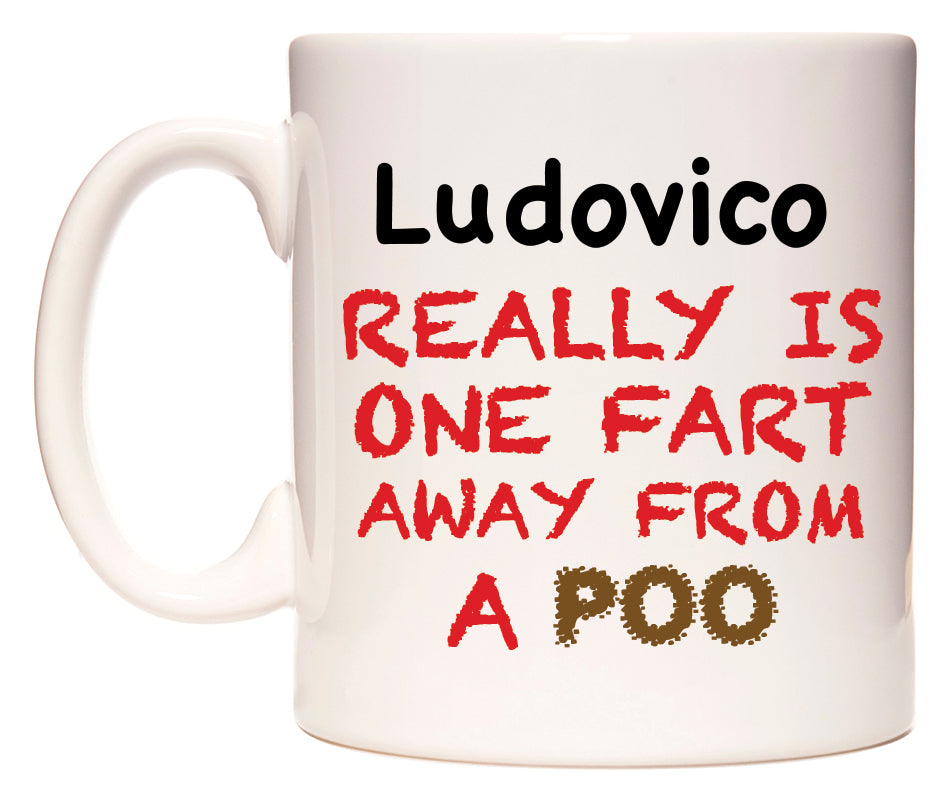 This mug features Ludovico Really is ONE Fart Away from A Poo