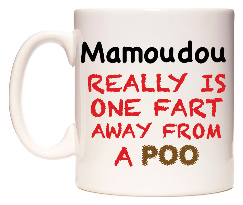 This mug features Mamoudou Really is ONE Fart Away from A Poo