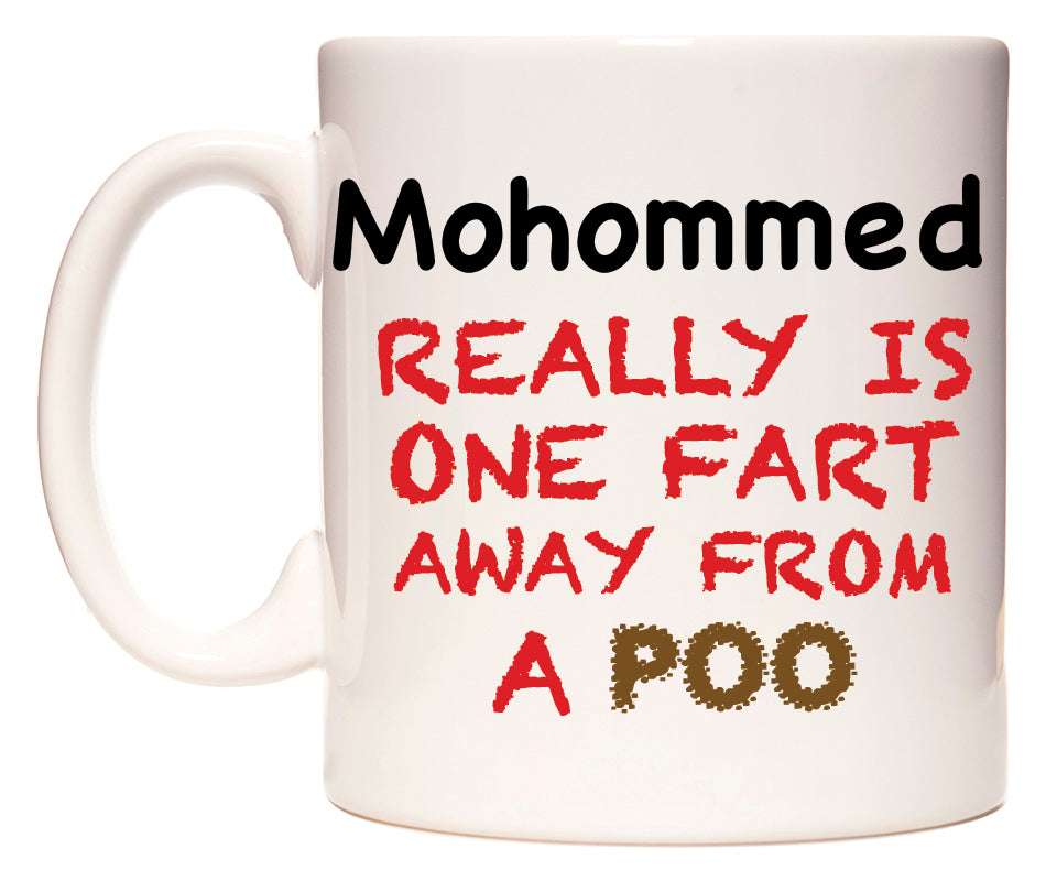 This mug features Mohommed Really is ONE Fart Away from A Poo